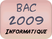 Bac 2009 informatique